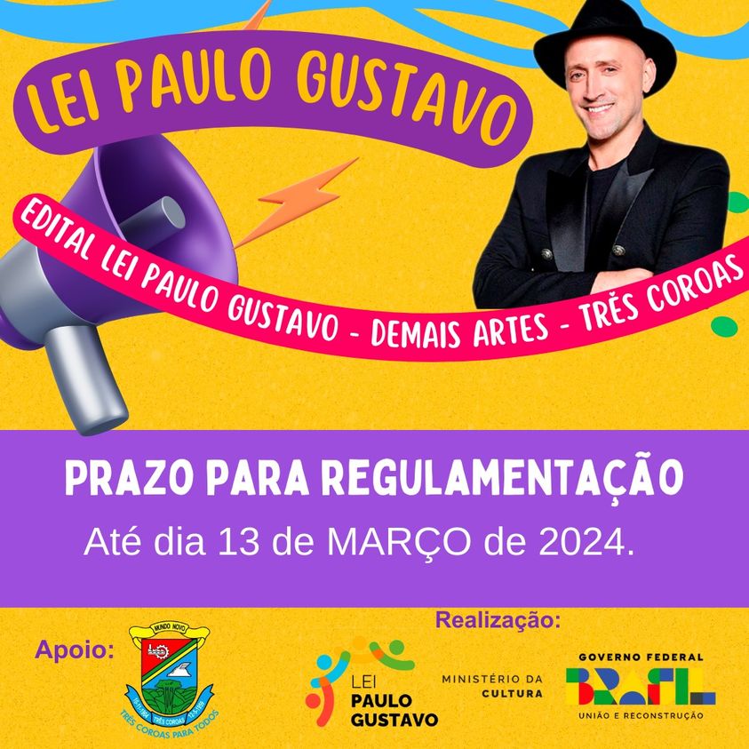 ATENÇÃO PROPONENTES DOS PROJETOS CULTURAIS LEI PAULO GUSTAVO! 