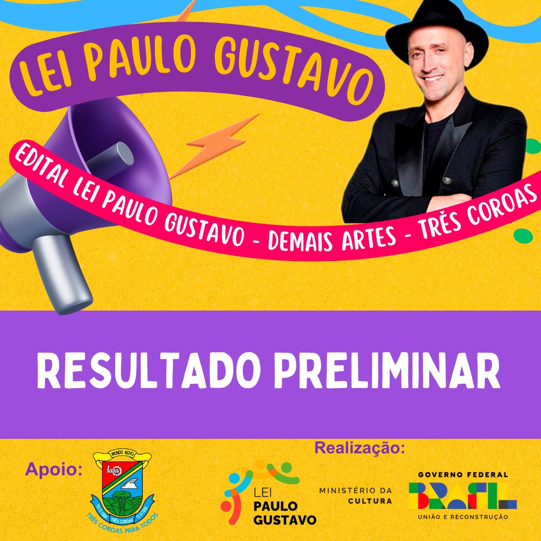 Resultado Preliminar – Lei Paulo Gustavo